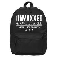 Unvaxxed And Overtaxed I Will Not Comply 16 in Basic Backpack