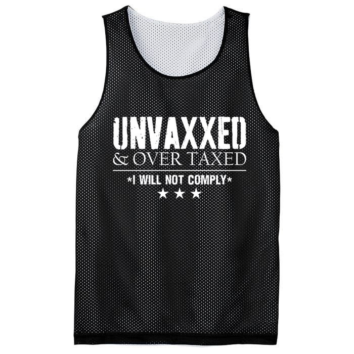 Unvaxxed And Overtaxed I Will Not Comply Mesh Reversible Basketball Jersey Tank
