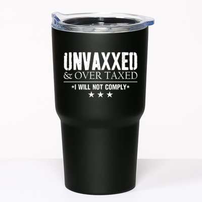 Unvaxxed And Overtaxed I Will Not Comply Tumbler