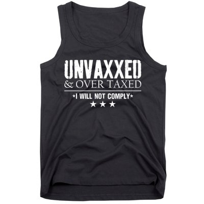 Unvaxxed And Overtaxed I Will Not Comply Tank Top
