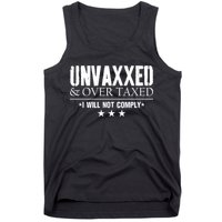 Unvaxxed And Overtaxed I Will Not Comply Tank Top
