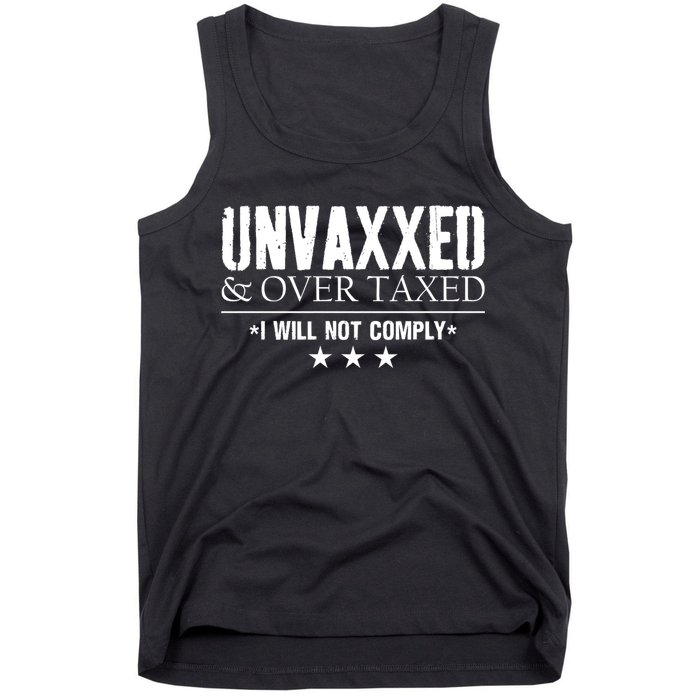 Unvaxxed And Overtaxed I Will Not Comply Tank Top