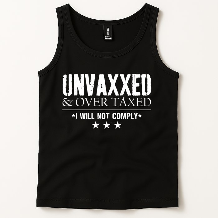 Unvaxxed And Overtaxed I Will Not Comply Tank Top