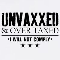 Unvaxxed And Overtaxed I Will Not Comply Garment-Dyed Sweatshirt