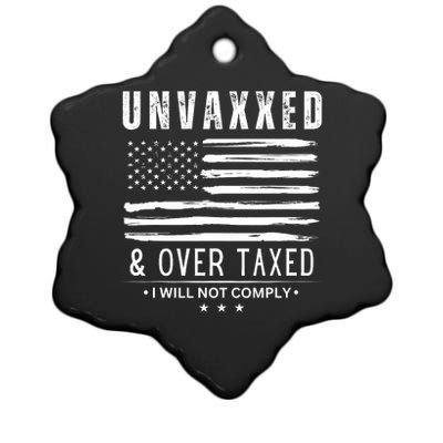 Unvaxxed And Overtaxed Ceramic Star Ornament