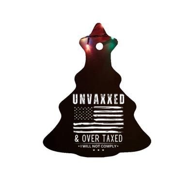 Unvaxxed And Overtaxed Ceramic Tree Ornament