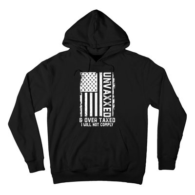 Unvaxxed And Overtaxed Hoodie