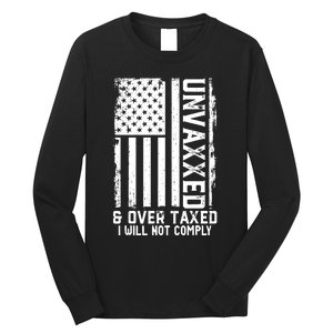 Unvaxxed And Overtaxed Long Sleeve Shirt