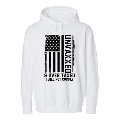 Unvaxxed And Overtaxed Garment-Dyed Fleece Hoodie