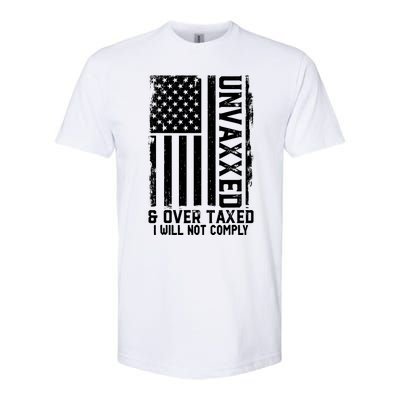 Unvaxxed And Overtaxed Softstyle CVC T-Shirt