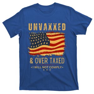 Unvaxxed and Overtaxed T-Shirt