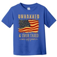 Unvaxxed and Overtaxed Toddler T-Shirt