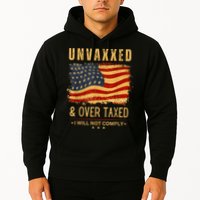 Unvaxxed And Overtaxed Hoodie