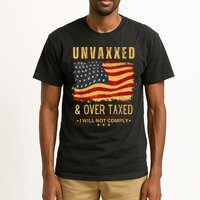 Unvaxxed And Overtaxed Tall T-Shirt