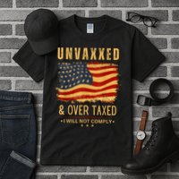 Unvaxxed And Overtaxed Tall T-Shirt