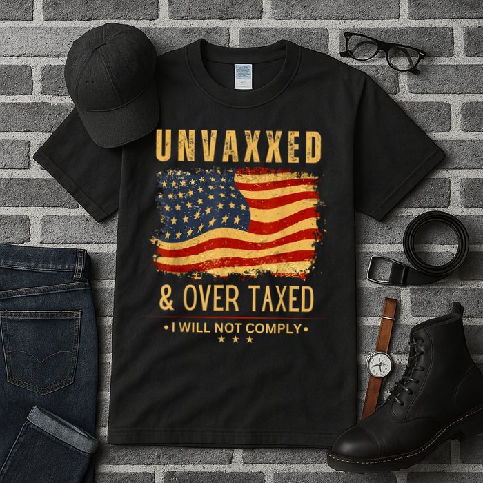 Unvaxxed And Overtaxed Tall T-Shirt