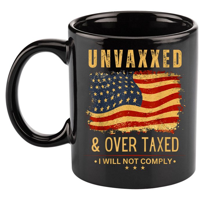 Unvaxxed And Overtaxed 11oz C Handle Ceramic Mug