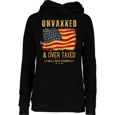Unvaxxed And Overtaxed Womens Funnel Neck Pullover Hood