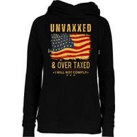 Unvaxxed And Overtaxed Womens Funnel Neck Pullover Hood