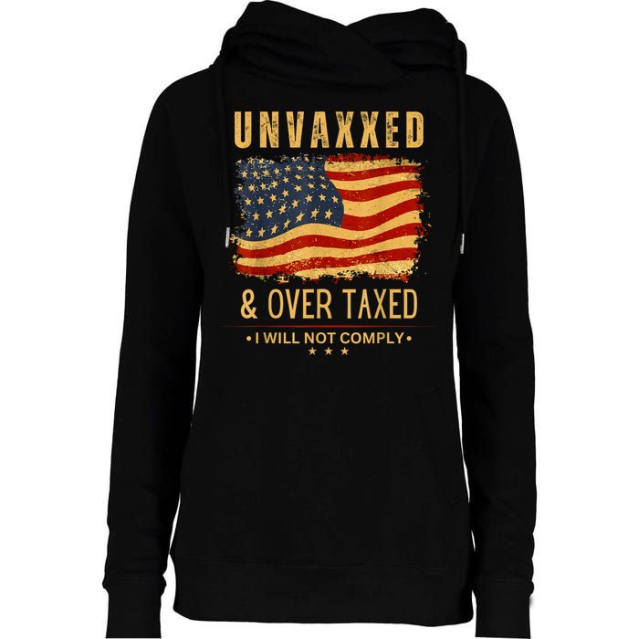 Unvaxxed And Overtaxed Womens Funnel Neck Pullover Hood