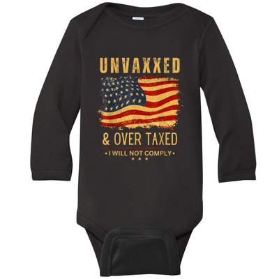 Unvaxxed And Overtaxed Baby Long Sleeve Bodysuit