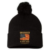 Unvaxxed And Overtaxed Pom Pom 12in Knit Beanie