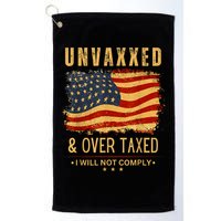 Unvaxxed And Overtaxed Golf Towel