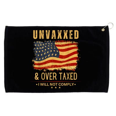 Unvaxxed And Overtaxed Grommeted Golf Towel