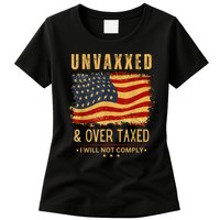 Unvaxxed And Overtaxed Womens T-Shirt