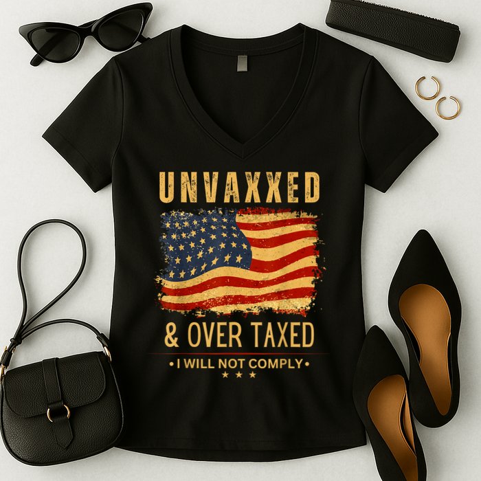 Unvaxxed And Overtaxed Women's V-Neck T-Shirt