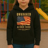 Unvaxxed And Overtaxed Kids Hoodie