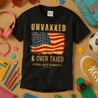 Unvaxxed And Overtaxed Kids T-Shirt