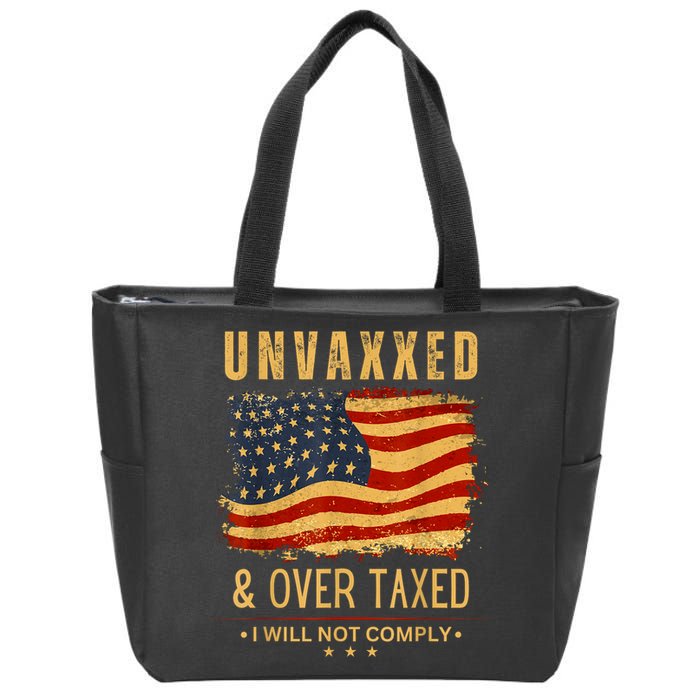 Unvaxxed And Overtaxed Zip Tote Bag