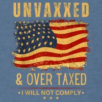 Unvaxxed And Overtaxed Garment-Dyed Sweatshirt