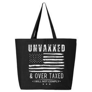 Unvaxxed And Overtaxed 25L Jumbo Tote