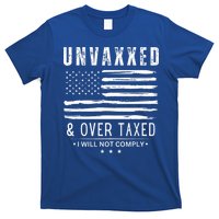 Unvaxxed And Overtaxed T-Shirt