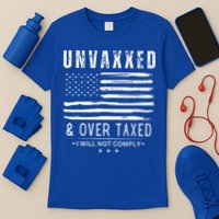 Unvaxxed And Overtaxed T-Shirt