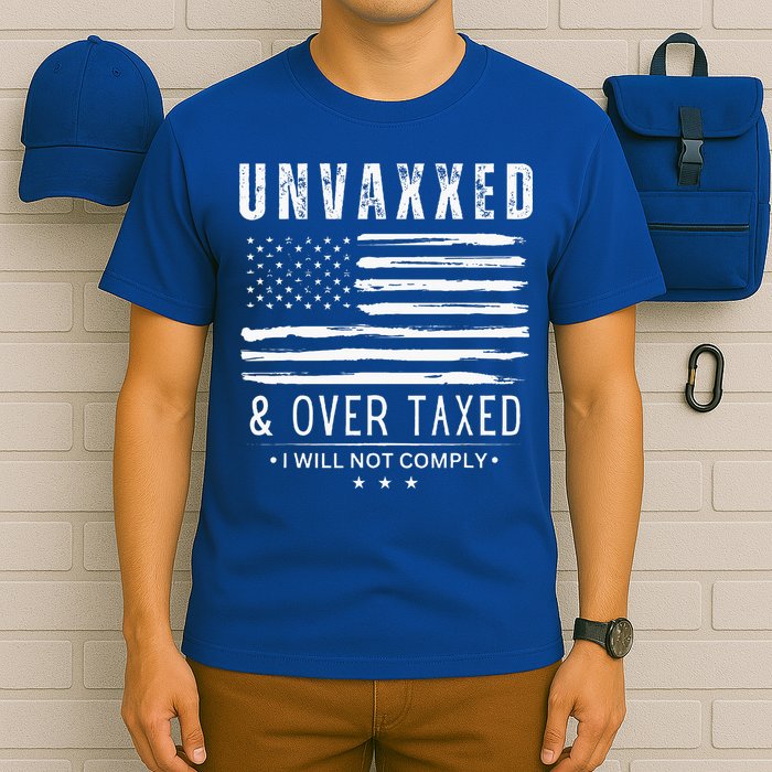 Unvaxxed And Overtaxed T-Shirt