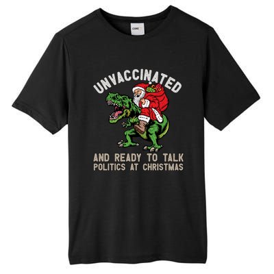 Unvaccinated And Ready To Talk Politics At Christmas Funny Tall Fusion ChromaSoft Performance T-Shirt