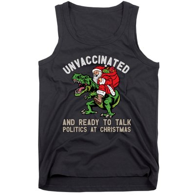 Unvaccinated And Ready To Talk Politics At Christmas Funny Tank Top