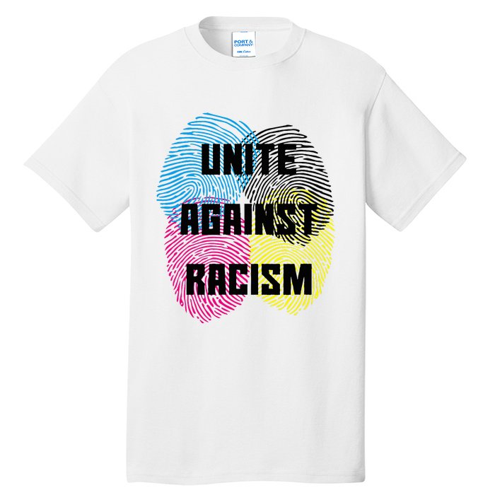 Unite Against Racism Anti Trump & No Racism Tall T-Shirt