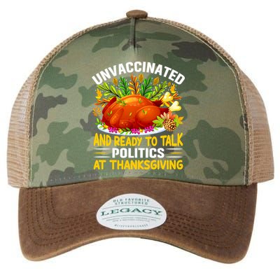 Unvaccinated And Ready To Talk Politics At Thanksgiving Legacy Tie Dye Trucker Hat