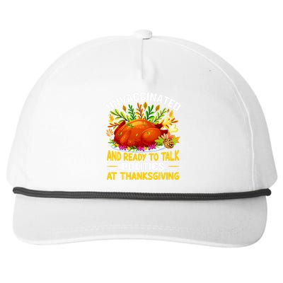 Unvaccinated And Ready To Talk Politics At Thanksgiving Snapback Five-Panel Rope Hat