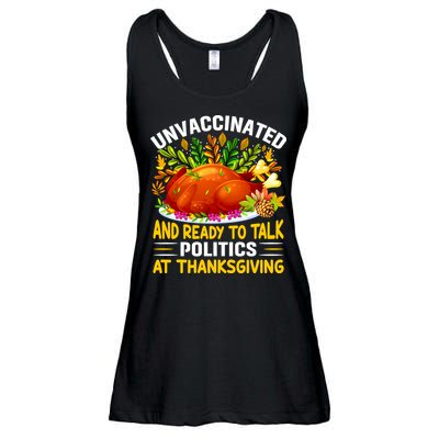 Unvaccinated And Ready To Talk Politics At Thanksgiving Ladies Essential Flowy Tank