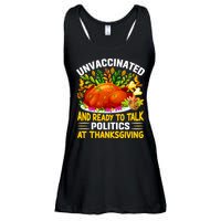 Unvaccinated And Ready To Talk Politics At Thanksgiving Ladies Essential Flowy Tank