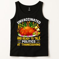 Unvaccinated And Ready To Talk Politics At Thanksgiving Tank Top
