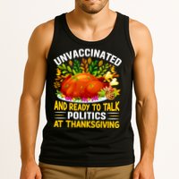 Unvaccinated And Ready To Talk Politics At Thanksgiving Tank Top