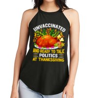 Unvaccinated And Ready To Talk Politics At Thanksgiving Women's Perfect Tri Rocker Tank