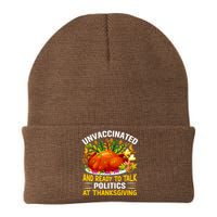 Unvaccinated And Ready To Talk Politics At Thanksgiving Knit Cap Winter Beanie