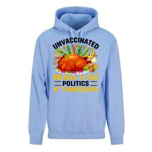 Unvaccinated And Ready To Talk Politics At Thanksgiving Unisex Surf Hoodie